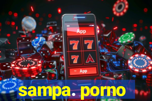 sampa. porno